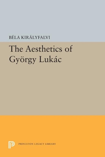 Паперова книга «The Aesthetics of Gyorgy Lukacs», автор Бела Кіраліфалві - фото №1