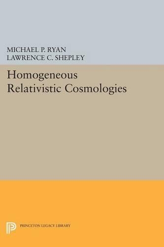 Бумажная книга «Homogeneous Relativistic Cosmologies», авторов Лоуренс К. Шепли, Майкл П. Райан - фото №1