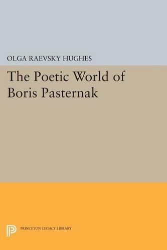 Бумажная книга «The Poetic World of Boris Pasternak», автор Ольга Раевский Хьюз - фото №1