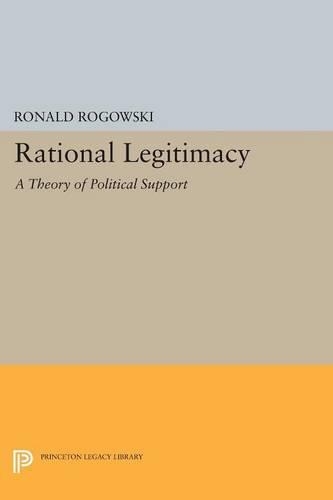 Бумажная книга «Rational Legitimacy: A Theory of Political Support», автор Рональд Роговски - фото №1