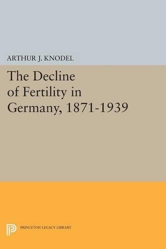 Паперова книга «The Decline of Fertility in Germany, 1871-1939», автор Артур Дж. Кнодель - фото №1