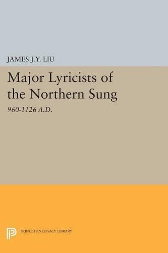 Паперова книга «Major Lyricists of the Northern Sung: 960-1126 A.D.», автор Джеймс Д.Й. Лю - фото №1