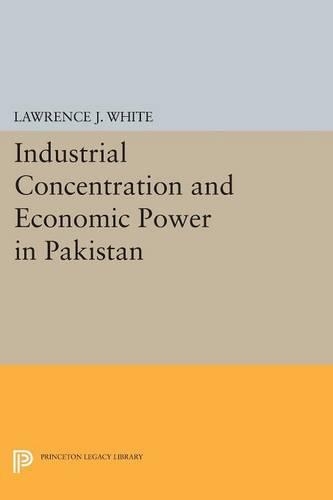 Бумажная книга «Industrial Concentration and Economic Power in Pakistan», автор Лоуренс Дж. Уайт - фото №1