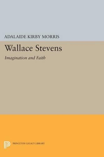 Бумажная книга «Wallace Stevens: Imagination and Faith», автор Адалаида Кирби Моррис - фото №1