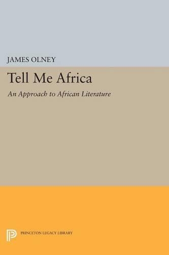 Бумажная книга «Tell Me Africa: An Approach to African Literature», автор Джеймс Олни - фото №1