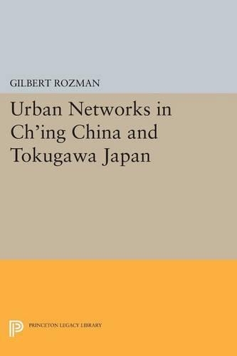 Паперова книга «Urban Networks in Ch'ing China and Tokugawa Japan», автор Гілберт Розман - фото №1