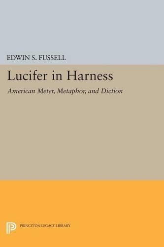 Паперова книга «Lucifer in Harness: American Meter, Metaphor, and Diction», автор Едвін С. Фусселл - фото №1