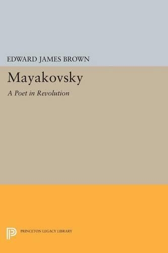 Паперова книга «Mayakovsky: A Poet in the Revolution», автор Едвард Джеймс Браун - фото №1