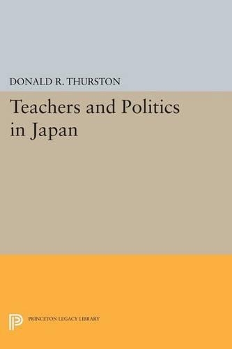 Бумажная книга «Teachers and Politics in Japan», автор Дональд Р. Терстон - фото №1