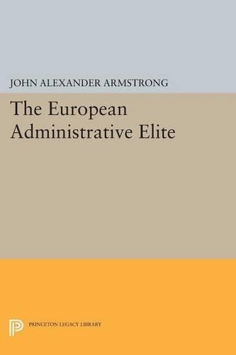 Бумажная книга «The European Administrative Elite», автор Джон Александр Армстронг - фото №1