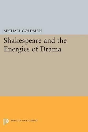Бумажная книга «Shakespeare and the Energies of Drama», автор Майкл Голдман - фото №1