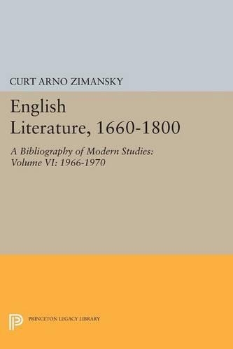 Бумажная книга «English Literature, 1660-1800: A Bibliography of Modern Studies: Volume VI: 1966-1970», автор Курт Арно Зиманский - фото №1