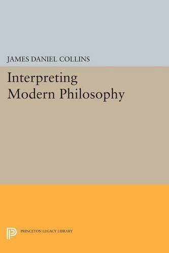 Бумажная книга «Interpreting Modern Philosophy», автор Джеймс Дэниел Коллинз - фото №1