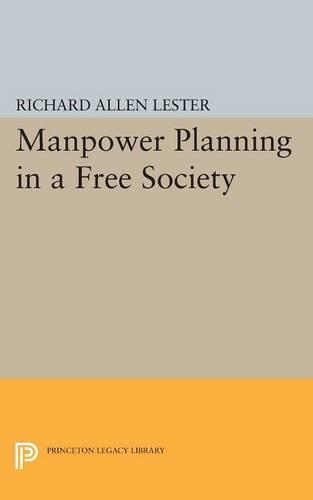 Бумажная книга «Manpower Planning in a Free Society», автор Ричард Аллен Лестер - фото №1