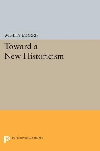 Бумажная книга «Toward a New Historicism», автор Уэсли Моррис - фото №1