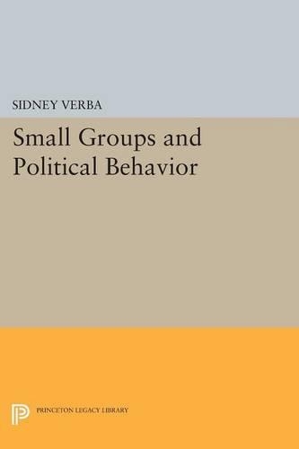 Бумажная книга «Small Groups and Political Behavior: A Study of Leadership», автор Сидни Верба - фото №1
