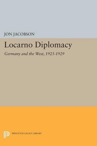 Бумажная книга «Locarno Diplomacy: Germany and the West, 1925-1929», автор Джон Якобсон - фото №1