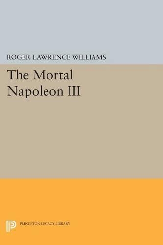 Бумажная книга «The Mortal Napoleon III», автор Роджер Лоуренс Уильямс - фото №1
