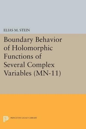 Бумажная книга «Boundary Behavior of Holomorphic Functions of Several Complex Variables. (MN-11)», автор Элиас М. Штайн - фото №1