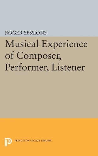 Бумажная книга «Musical Experience of Composer, Performer, Listener», автор Роджер Сешнз - фото №1
