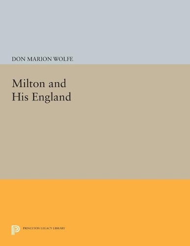 Бумажная книга «Milton and His England», автор Дон Марион Вулф - фото №1