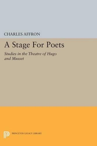 Паперова книга «A Stage For Poets: Studies in the Theatre of Hugo and Musset», автор Чарльз Аффрон - фото №1