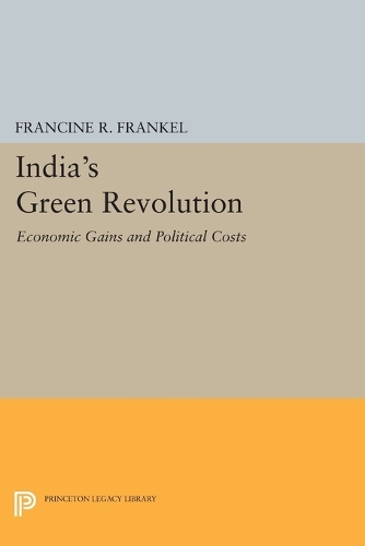 Бумажная книга «India's Green Revolution: Economic Gains and Political Costs», автор Франсин Р. Френкель - фото №1