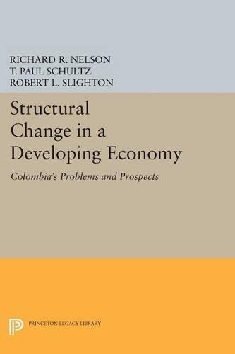 Паперова книга «Structural Change in a Developing Economy: Colombia's Problems and Prospects», авторів Річард Р. Нельсон, Роберт Л. Слайтон, Т. Пол Шульц - фото №1