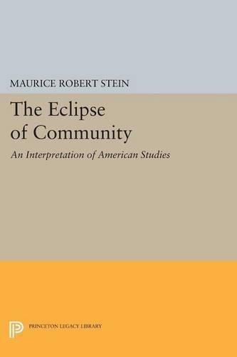 Бумажная книга «The Eclipse of Community: An Interpretation of American Studies», автор Морис Роберт Стайн - фото №1