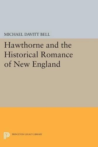 Бумажная книга «Hawthorne and the Historical Romance of New England», автор Майкл Дэвитт Белл - фото №1