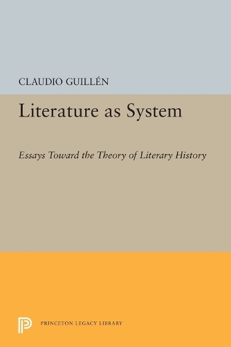 Бумажная книга «Literature as System: Essays Toward the Theory of Literary History», автор Клаудио Гильен - фото №1
