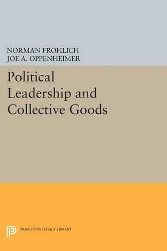 Паперова книга «Political Leadership and Collective Goods», авторів Джо А. Оппенгеймер, Норман Фроліх - фото №1