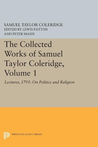 Бумажная книга «The Collected Works of Samuel Taylor Coleridge, Volume 1: Lectures, 1795: On Politics and Religion», автор Сэмюэл Кольридж - фото №1