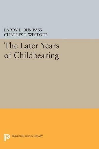 Бумажная книга «The Later Years of Childbearing», авторов Чарльз Ф. Вестофф, Ларри Л. Бампасс - фото №1