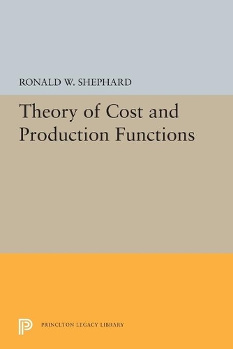 Бумажная книга «Theory of Cost and Production Functions», автор Рональд Уильям Шепард - фото №1