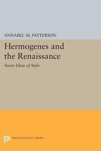 Бумажная книга «Hermogenes and the Renaissance: Seven Ideas of Style», автор Аннабел М. Паттерсон - фото №1