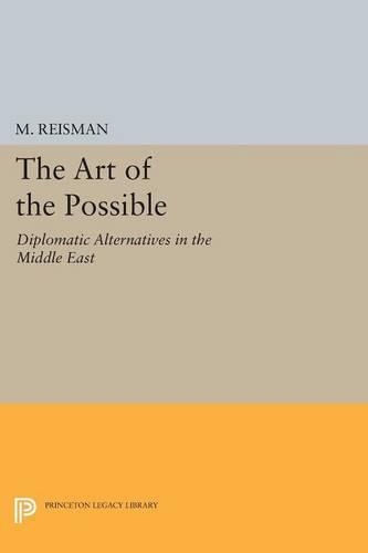 Бумажная книга «The Art of the Possible: Diplomatic Alternatives in the Middle East», автор В. Майкл Райзман - фото №1