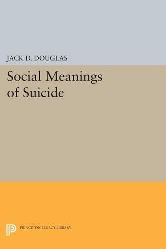 Бумажная книга «Social Meanings of Suicide», автор Джек Д. Дуглас - фото №1