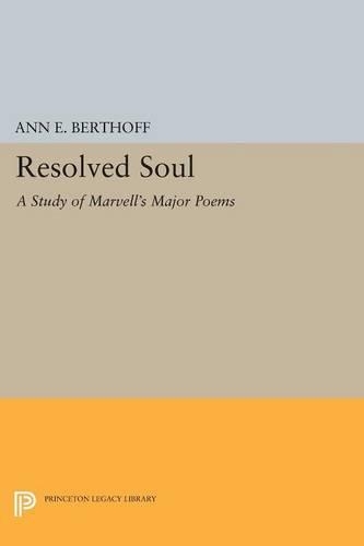 Бумажная книга «Resolved Soul: A Study of Marvell's Major Poems», автор Энн Э. Бертофф - фото №1