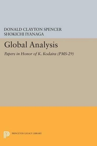 Бумажная книга «Global Analysis: Papers in Honor of K. Kodaira (PMS-29)», авторов Дональд Клейтон Спенсер, Шокичи Иянага - фото №1