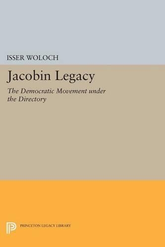 Паперова книга «Jacobin Legacy: The Democratic Movement under the Directory», автор Іссер Волох - фото №1