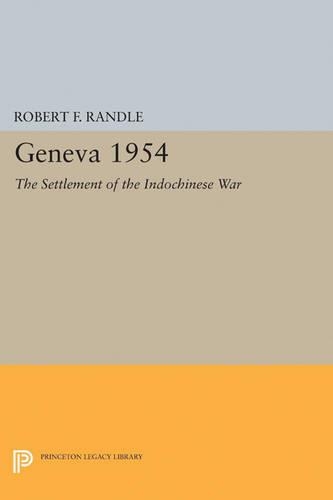 Бумажная книга «Geneva 1954. The Settlement of the Indochinese War», автор Роберт Ф. Рэндл - фото №1