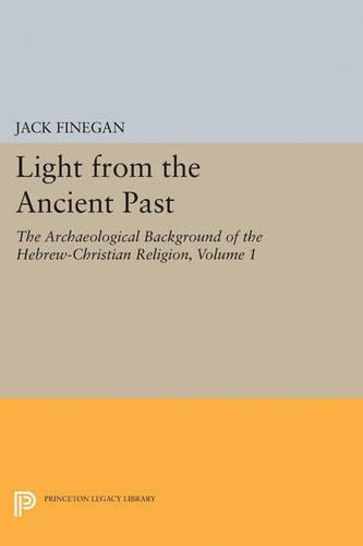 Бумажная книга «Light from the Ancient Past, Vol. 1: The Archaeological Background of the Hebrew-Christian Religion», автор Джек Финеган - фото №1