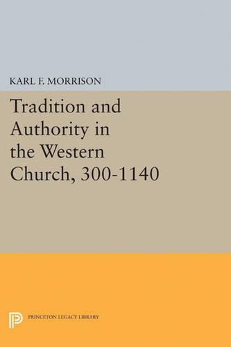 Бумажная книга «Tradition and Authority in the Western Church, 300-1140», автор Карл Ф. Моррисон - фото №1