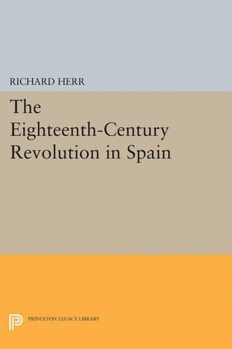 Бумажная книга «The Eighteenth-Century Revolution in Spain», автор Ричард Херр - фото №1