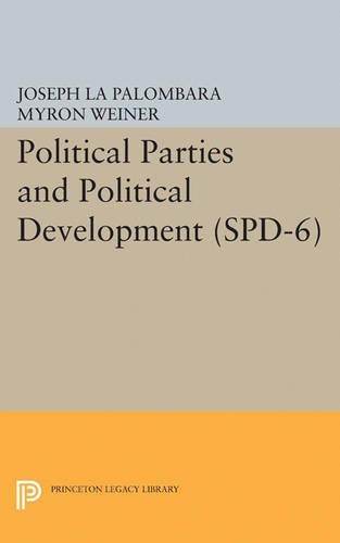 Бумажная книга «Political Parties and Political Development. (SPD-6)», авторов Джозеф Ла Паломбара, Мирон Вайнер - фото №1