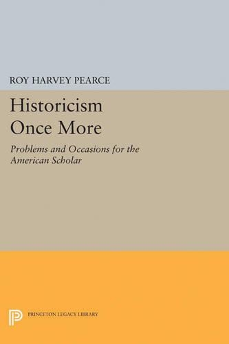 Бумажная книга «Historicism Once More: Problems and Occasions for the American Scholar», автор Рой Харви Пирс - фото №1