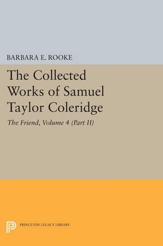 Бумажная книга «The Collected Works of Samuel Taylor Coleridge, Volume 4 (Part II): The Friend», автор Сэмюэл Кольридж - фото №1