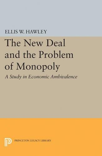 Бумажная книга «The New Deal and the Problem of Monopoly», автор Эллис У. Хоули - фото №1