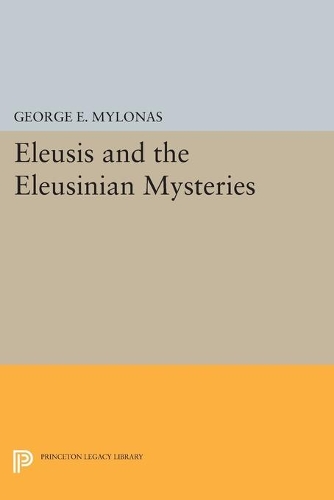 Бумажная книга «Eleusis and the Eleusinian Mysteries», автор Джордж Эммануил Милонас - фото №1